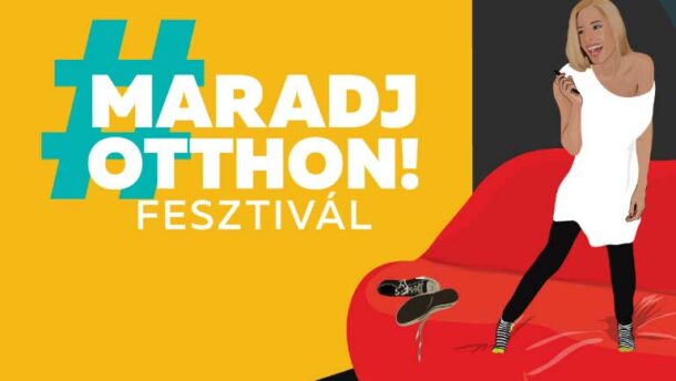 Két hónap után véget ér a Maradj Otthon! fesztivál